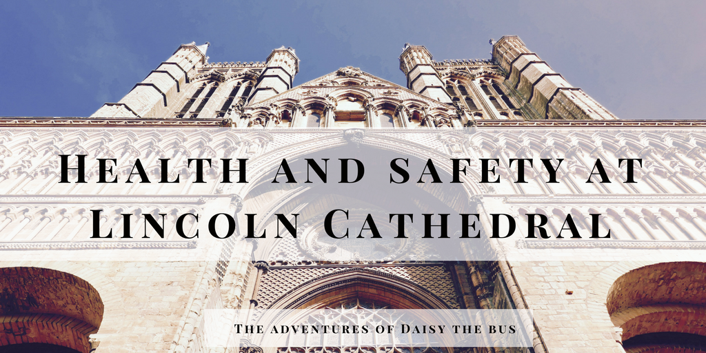 Health and safety at Lincoln Cathedral