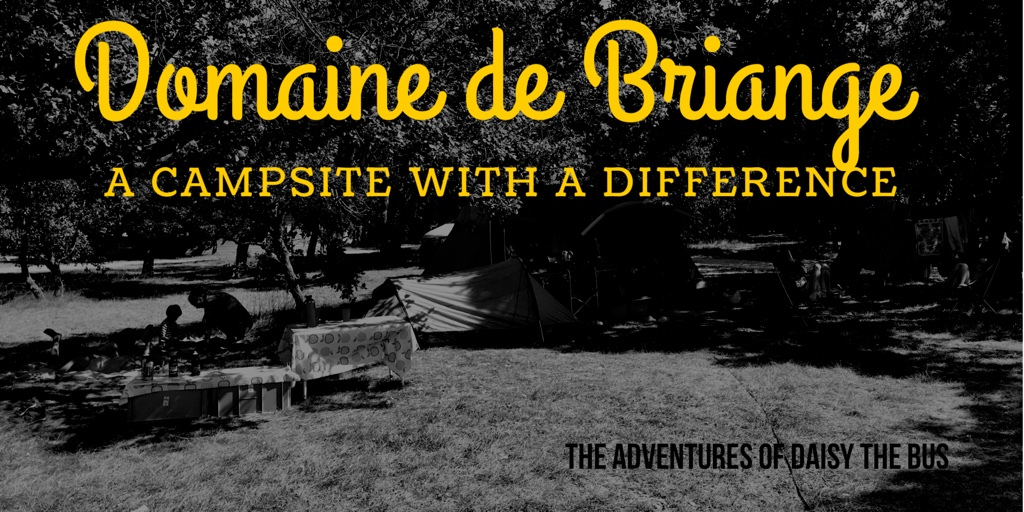 Domaine de Briange – A campsite with a difference